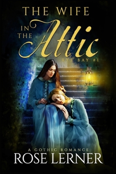 Paperback The Wife in the Attic: a Gothic Romance Book