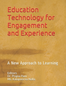 Paperback Education Technology for Engagement and Experience: A New Approach to Learning Book