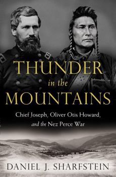 Hardcover Thunder in the Mountains: Chief Joseph, Oliver Otis Howard, and the Nez Perce War Book