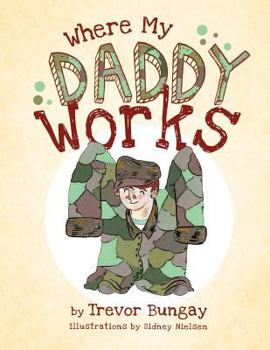 Paperback Where My DADDY Works Book