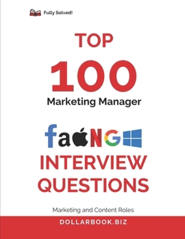 Paperback Top 100 Marketing Manager Interview questions: Fully Solved: Market Yourself Like a Brand in Every Interview Book