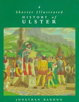 Paperback A Shorter Illustrated History of Ulster Book