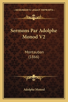 Paperback Sermons Par Adolphe Monod V2: Montauban (1866) [French] Book