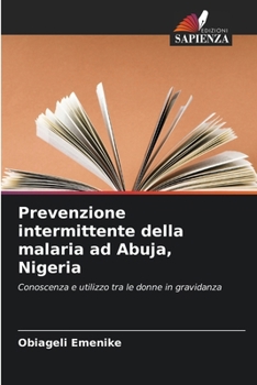 Paperback Prevenzione intermittente della malaria ad Abuja, Nigeria [Italian] Book