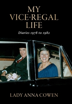 Hardcover My Vice-Regal Life: Diaries 1978 to 1982 Book