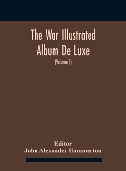 The War Illustrated, Volume 1 - Book  of the War Illustrated Album de Luxe