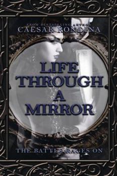 Paperback Life Through a Mirror - the Battle Rages On Book