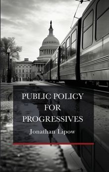 Hardcover Public Policy for Progressives Book