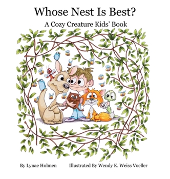 Whose Nest Is Best?: A Cozy Creature Kids' Book