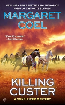 Killing Custer - Book #17 of the Wind River Reservation