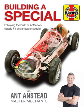 Hardcover Building a Special with Ant Anstead Master Mechanic: Following the Build of Ant's Own Classic F1 Single-Seater Special Book