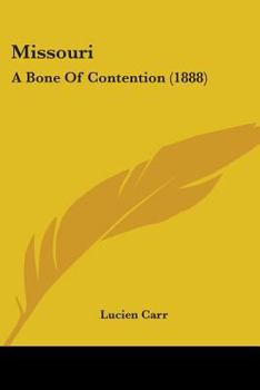 Paperback Missouri: A Bone Of Contention (1888) Book