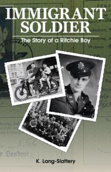 Hardcover Immigrant Soldier: The Story of a Ritchie Boy Book