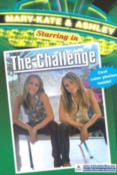 Mary-Kate and Ashley Starring in The Challenge - Book  of the Mary-Kate and Ashley Starring In...