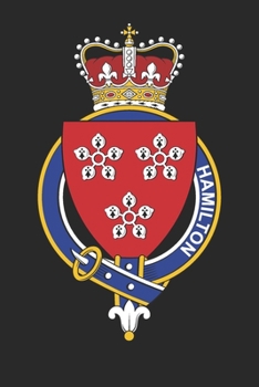 Paperback Hamilton: Hamilton Coat of Arms and Family Crest Notebook Journal (6 x 9 - 100 pages) Book