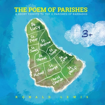 Paperback The Poem of Parishes: A Short Tribute to the 11 Parishes of Barbados Book