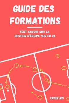 Paperback Guide des formations: Tout savoir sur les dispositifs dans FC 26 [French] Book