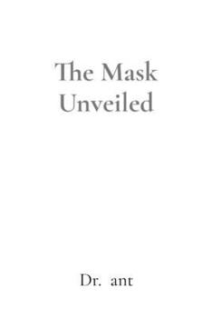 Paperback The Mask Unveiled: Decoding Microexpressions Book