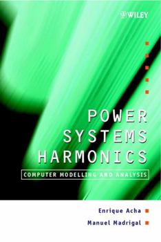 Hardcover Power Systems Harmonics: Computer Modelling and Analysis Book