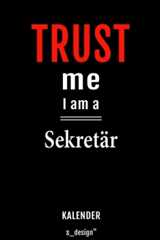 Kalender für Sekretäre / Sekretär / Sekretärin: Immerwährender Kalender / 365 Tage Tagebuch / Journal [3 Tage pro Seite] für Notizen, Planung / ... Erinnerungen, Sprüche (German Edition)