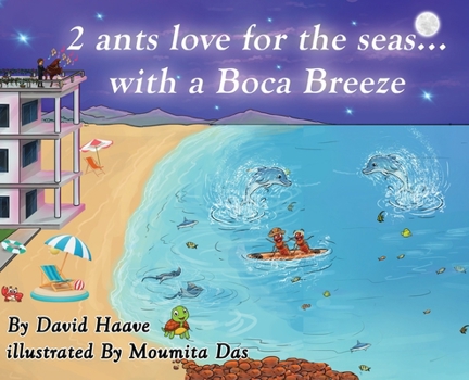 Hardcover 2 Ants love for the seas; with a Boca breeze Book