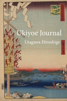 Paperback Utagawa Hiroshige Ukiyoe JOURNAL: A bird's-eye view from above the Ry&#333;goku Bridge of boats on a river: Timeless Ukiyoe Journal/Notebook/Planner/D Book