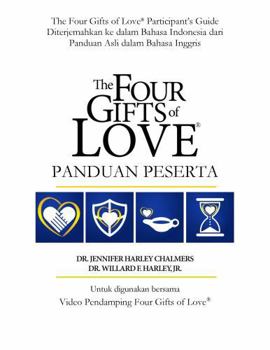 Panduan Peserta Four Gifts of Love®: Bahasa Indonesia Translation of the Original English Guide