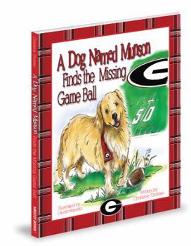 Hardcover A Dog Named Munson Finds the Missing Game Ball Book
