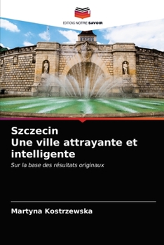 Paperback Szczecin Une ville attrayante et intelligente [French] Book