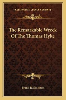 The Remarkable Wreck Of The Thomas Hyke