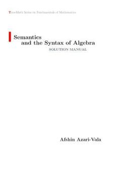 Paperback Semantics and the Syntax of Algebra Solution Manual Book