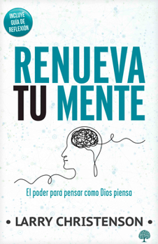 Paperback La Mente Renovada: Para Ser Lo Que Dios Quiere Que Seas / The Renewed Mind: Becoming the Person God Wants You to Be [Spanish] Book