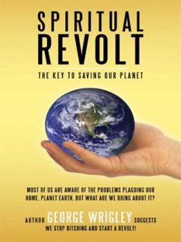 Paperback Spiritual Revolt: The Key to Saving Our Planet Book