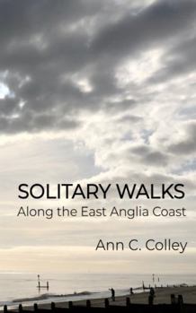 Hardcover Solitary Walks along the East Anglia Coast Book