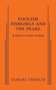 Paperback Foolish Fishgirls and the Pearl Book