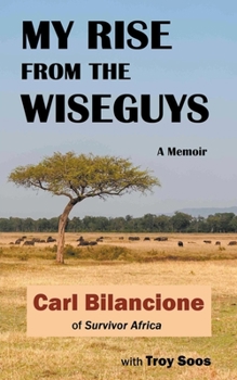 Paperback My Rise from the Wiseguys: A Memoir Book