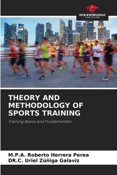 THEORY AND METHODOLOGY OF SPORTS TRAINING: Training Basics and Fundamentals