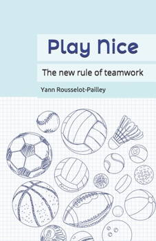 Paperback Play Nice: The new rule of teamwork Book
