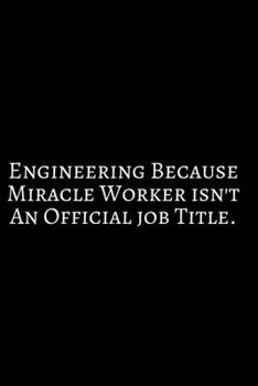 Paperback Engineering Because Miracle: Funny Engineer Good With Math Bad At Spelling Engineering, Journal. Computer Engineering Journal Planner Software Engi Book