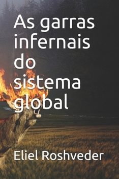 As garras infernais do sistema global