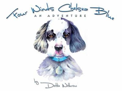 Hardcover Four Winds Chelsea Blue: An Adventure Book