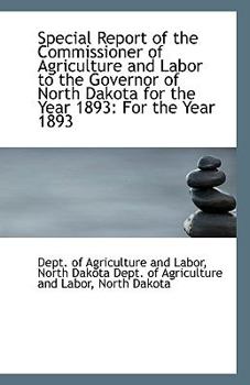 Paperback Special Report of the Commissioner of Agriculture and Labor to the Governor of North Dakota for the Book
