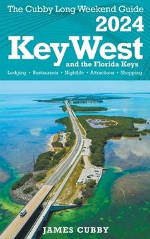 Paperback Key West & The Florida Keys The Cubby 2024 Long Weekend Guide Book