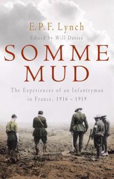 Paperback Somme Mud: The Experiences of an Infantryman in France, 1916-1919 Book