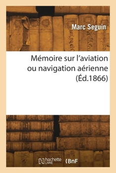 Paperback Mémoire sur l'aviation ou navigation aérienne [French] Book