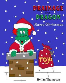 Paperback Drainage the Dragon Saves Christmas Book