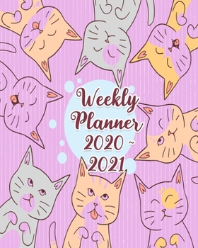 Weekly Planner 2020 - 2021: Lovely Cat Gifts for Cat Lovers and Owners: 24 Month Weekly Daily Planner with To Do List for Your Goals, Cute Cat Gifts for Girls and Women
