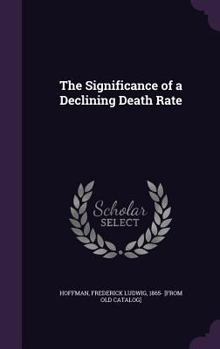 Hardcover The Significance of a Declining Death Rate Book