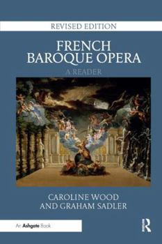 Paperback French Baroque Opera: A Reader: Revised Edition Book