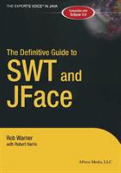 Paperback The Definitive Guide to SWT and JFace Book